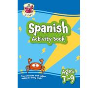 Spanish Activity Book for Ages 7-9 (with Online Audio) (CGP KS2 Activity Books and Cards)