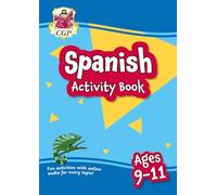 Spanish Activity Book for Ages 9-11 (with Online Audio) (CGP KS2 Activity Books and Cards)