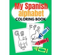 Spanish alphabet coloring book for kids and toddlers, learning spanish alphabet