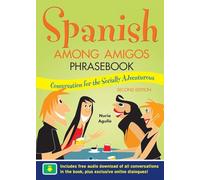 Spanish Among Amigos Phrasebook, Second Edition: Conversation for the Socially Adventurous (NTC FOREIGN LANGUAGE)