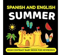 Spanish and English Summer High Contrast Baby Book for Newborns: Simple Black and White Pictures and Bilingual Vocabulary, Perfect for Infants 0-18 Months (High Contrast Books)
