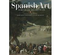 Spanish Art in Britain and Ireland, 1750-1920: Studies in Reception in Memory of Enriqueta Harris Frankfort: 290 (Monografías A)