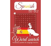 Spanish B1-B2 Word Search Puzzle Book: Spanish B1-B2 Word Search for Intermediate Language Learners | 50+ Puzzles with Solutions, 50+ Vocabulary ... (Spanish Word Search for Language Learners)