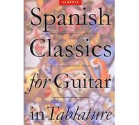 Spanish classics for guitar in tablature (Classical Guitar)