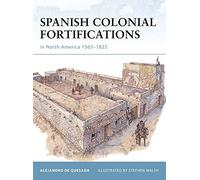 [( Spanish Colonial Fortifications in North America 1565-1822 )] [by: Alejandro De Quesada] [Apr-2010]