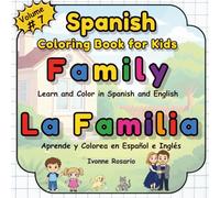 Spanish Coloring Book for Kids: Family Members - Los Miembros de la Familia: Learn Spanish Family Words with Fun Bilingual Activities. A Coloring Book ... Through Coloring - Bilingual Books for Kids)