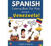 Spanish Coloring Book For Kids - Let’s go to Venezuela! English & Spanish (Spanish Speaking Countries)