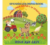 SPANISH COLORING BOOK: LEARN FARM ANIMALS IN SPANISH