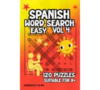 Spanish Easy Word Search, Volume 4: 120 Puzzles Workbook. A Fun & Challenging Way to Learn, Enjoy or Practice Spanish !