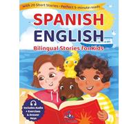 Spanish-English Bilingual Short Stories for Kids: 20 Illustrated Stories for Everyday Life with Comprehension & Vocabulary Exercises