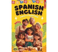 Spanish - English Bilingual Short Stories for Kids Ages 8-12: Delicious Tales of Food, Family & Traditions Boost Vocabulary, Confidence & Bilingual Pride with Side-by-Side Reading