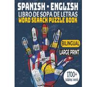 Spanish-English Bilingual Word Search Puzzle Book: Large Print Bilingual Word Searches About Everyday Spanish & English Words and Topics | 8.5 x 11in, ... for ESL Students, Adult Learners, and Seniors
