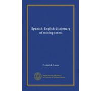 Spanish-English dictionary of mining terms