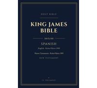 Spanish & English Side-by-Side King James Bible (KJV) New Testament (Annotated): Verse-by-Verse Parallel Bilingual Edition, Reina-Valera 1909 and King ... Version, 7x10 with Glossary of Archaic Words