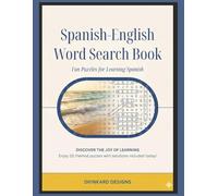 Spanish-English Word Search Book: Fun Puzzles for Learning Spanish: 20 Themed Word Searches with Solutions for Beginners & Travelers Retiring to Spain ... Planning Their Spain Retirement Adventure
