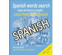 Spanish-English word search puzzle with large print: Bilingual word search for adults & seniors, over 1400 words and 80 puzzles with translations