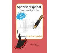 Spanish/Español Crossword Puzzles: Puzzles Para Practicar Español | Practice Spanish |Estimula tu mente | Spanish for Seniors