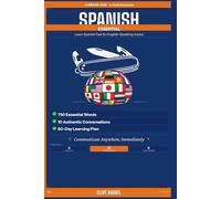SPANISH ESSENTIAL: Learn Spanish Fast for English-Speaking Adults (COMMUNI-CARE)