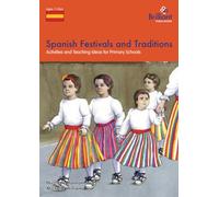 Spanish Festivals and Traditions, KS2: Activities and Teaching Ideas for Primary Schools
