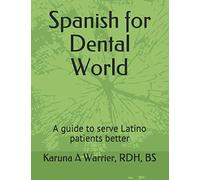 Spanish for Dental World: A guide to serve Latino patients better