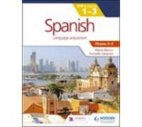 Spanish For The Ib Myp 1-3 Phases 3-4 (ebook)
