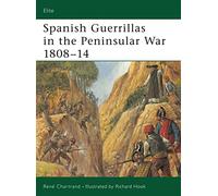 Spanish Guerrillas in the Peninsular War 1808-14: 108 (Elite)