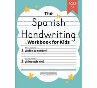 Spanish Handwriting Practice Book for Kids: Bilingual Language Learning and Writing Workbook for Kindergarten, 1st, 2nd, 3rd and 4th Grade | Trace ... in Spanish (Learning Spanish Workbooks)