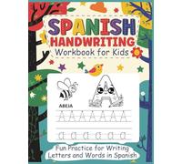 Spanish Handwriting Workbook for Kids: Helping Kids Perfect Spanish Letters While Having Fun