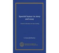 Spanish humor in story and essay: a book of selections for class reading
