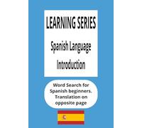 Spanish Language Introduction: Basic English to Spanish Word Search, Learning Spanish Word Search, Aprender Ingles Wordsearch Libro. 6 x 9 Inches | 55 ... great for mental well-being and travel