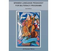 Spanish Language Pedagogy for Biliteracy Programs: 2nd Edition