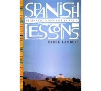 Spanish Lessons: Beginning a New Life in Spain [Idioma Inglés]