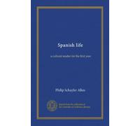 Spanish life: a cultural reader for the first year