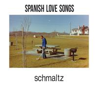 Spanish Love Songs Schmaltz (Vinyl) 12" Album