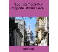 Spanish Made Fun Cognate Stories Level 1