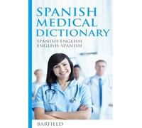 Spanish Medical Dictionary:: Spanish-English English-Spanish