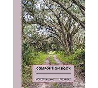 Spanish Moss on the Trees Composition Notebook: Spanish moss/trees composition book, 7.5x9.25, 150 college-ruled pages