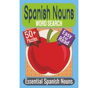 Spanish Nouns Word Search Puzzle Book: Puzzles featuring Everyday Vocabulary, Animals, Food and Places