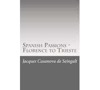 Spanish Passions - Florence to Trieste