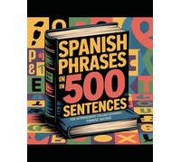 Spanish phrases in 500 sentences for intermediate Italian learners