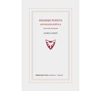 SPANISH POINTS. Antología Poética. Edición bilingüe