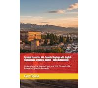 Spanish Proverbs: 100+ Essential Sayings with English Translations & Cultural Context - Habla Sabiamente: Understanding Spanish Soul and Wit Through ... Spanish Proverbs (The World Wisdom Archive)