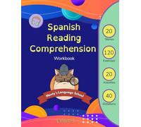 Spanish Reading Comprehension Workbook for Kids (Level 3) - Monty's Language School: Read and Learn - 20 stories, 120 exercises, 40 dictations with audio and 20 activities