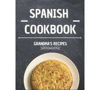 Spanish Recipe Book: Mediterranean Recipes - Grandma's Recipes - Recipes with Images