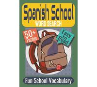 Spanish School Word Search Puzzle Book: Puzzles featuring School Vocabulary, Classroom Learning, Educational Terms