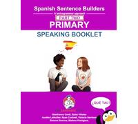 Spanish Sentence Builders - Primary- Part 2 - SPEAKING BOOKLET