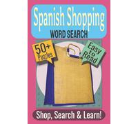 Spanish Shopping Word Search Puzzle Book: Puzzles featuring Shopping Vocabulary, Grocery Items, Everyday Retail Terms