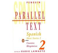 Spanish Short Stories 2: Parallel Text (Penguin Parallel Text)