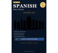Spanish Short Stories for Real Life: Learn Spanish Naturally from A1 to B2