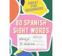 Spanish Sight Words Workbook: Handwriting Practice Book for Kids: High Frequency Spanish Words: 80 Pages (Learn Spanish Workbooks)